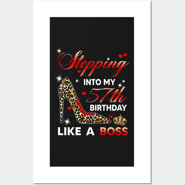 Stepping into my 57th birthday like a boss Wall Art by TEEPHILIC